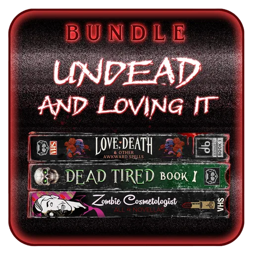 Undead and Loving It
